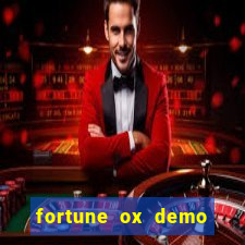 fortune ox demo dinheiro infinito